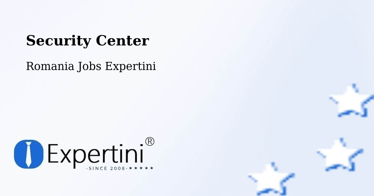 Security & Compliance – Comuna Nistoreşti - Romania Jobs Expertini